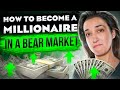 How to Become a Millionaire in a Bear Market 💰😎 (Ultimate Guide 2022) ⭐⭐⭐⭐⭐