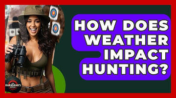 How Does Weather Impact Hunting? - The Marksman