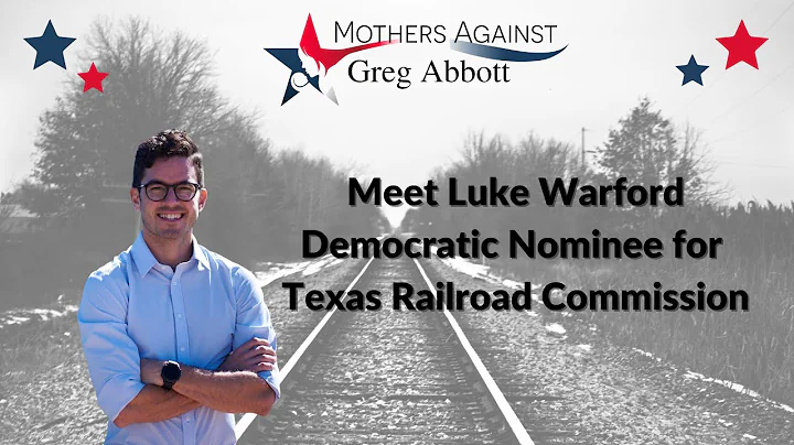 Meet Luke Warford, Nominiee for Tx Railroad Commission