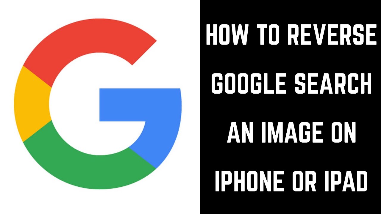 How To Reverse Google Search An Image On Iphone Or Ipad Youtube