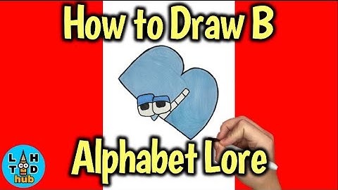 How to Draw the Letter B | Alphabet Lore