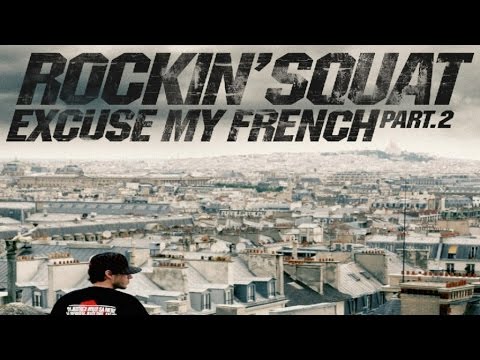 Youtube: Rockin’ Squat « Freestyle GMMMB Version » feat Suprême NTM – Excuse My French, Vol. 2