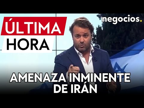 &Uacute;LTIMA HORA | Ir&aacute;n amenaza a Israel con una "acci&oacute;n preventiva" en las "pr&oacute;ximas horas"