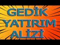 BİST 100 GEDİK  YATIRIM HİSSE TEKNİK ANALİZ VE YORUMU #GEDIK HİSSE YORUM