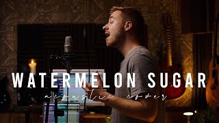 Miniatura de vídeo de "Harry Styles - Watermelon Sugar (Acoustic Cover)"