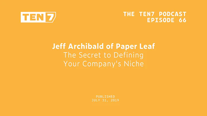 Jeff Archibald: The Secret to Defining Your Compan...