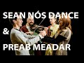 Preab meadar at cos cos sean ns dance festival