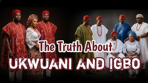 The Truth About Ukwuani and Igbo — What You Were Not Told | Life and Other Wahala