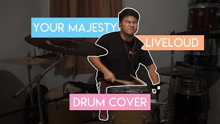 Liveloud- Your Majesty| Drum Cover