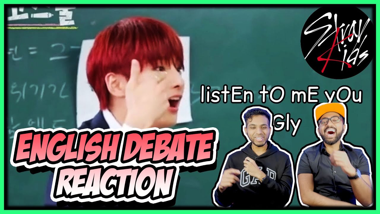 STRAY KIDS ENGLISH DEBATE IS A BIG MESS REACTION