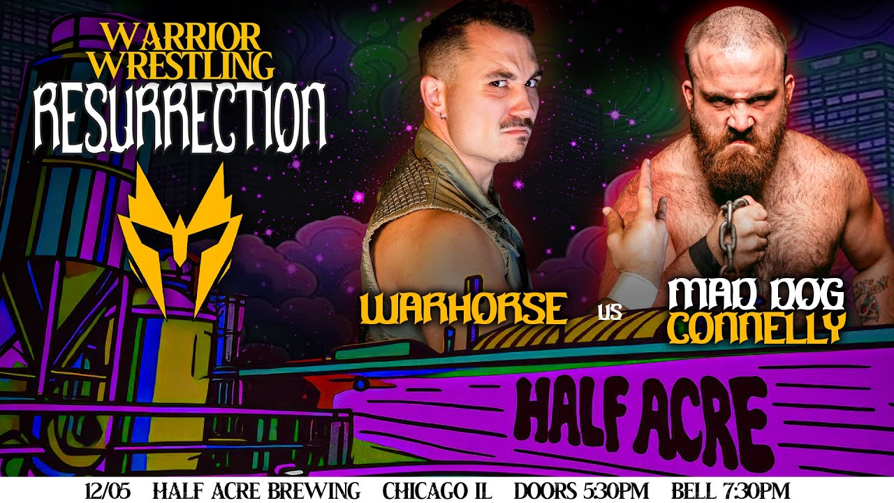 WARHORSE против Mad Dog Connelly — Warrior Wrestling Resurrection в Half Acre Beer