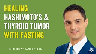 Healing Hashimoto’s & Thyroid Tumor with Fasting | Dr. Nathan Gershfeld