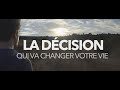 La décision qui va changer votre vie - vidéo d'inspiration