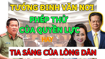 Vì sao Đinh Văn Nơi được mệnh danh là "Tướng Công an của Lòng Dân"?
