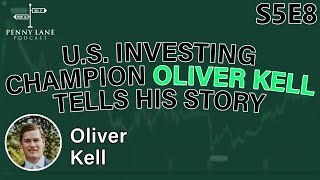 2020 U.S Investing Champion Oliver Kell Tells His Story by The Penny Lane Podcast 1,654 views 1 year ago 1 hour, 4 minutes