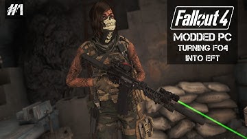 Turning Fallout 4 into Escape From Tarkov • Episode 1