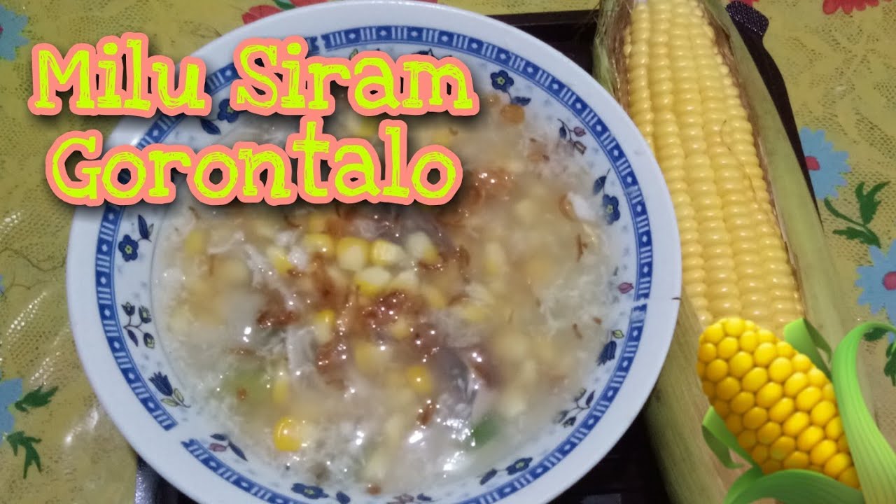 Cara Buat Milu Siram/Jagung Siram Khas Provinsi Gorontalo Super Lezat