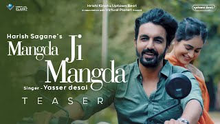 Official Teaser - Mangda Ji Mangda | Harish Sagane | Yasser Desai