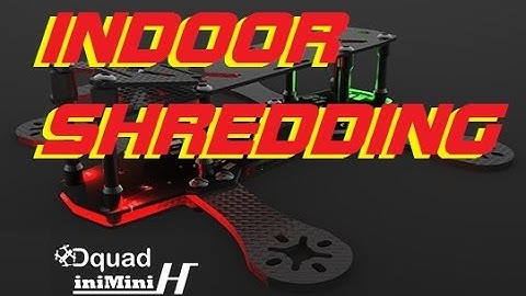 Dquad iniMiniH Indoor Shredding (Betaflight)