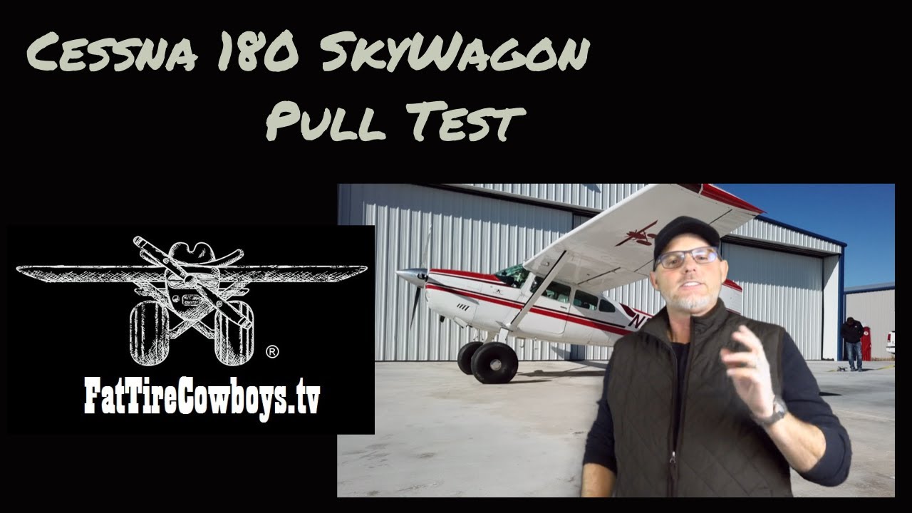 Cessna 180 SkyWagon Pull Test