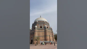 Shah Rukne Alam Tomb Multan