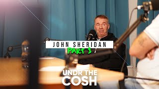 John Sheridan Part 1 / Undr The Cosh Podcast screenshot 3