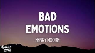 Henry Moodie - Bad emotions (lyrics)