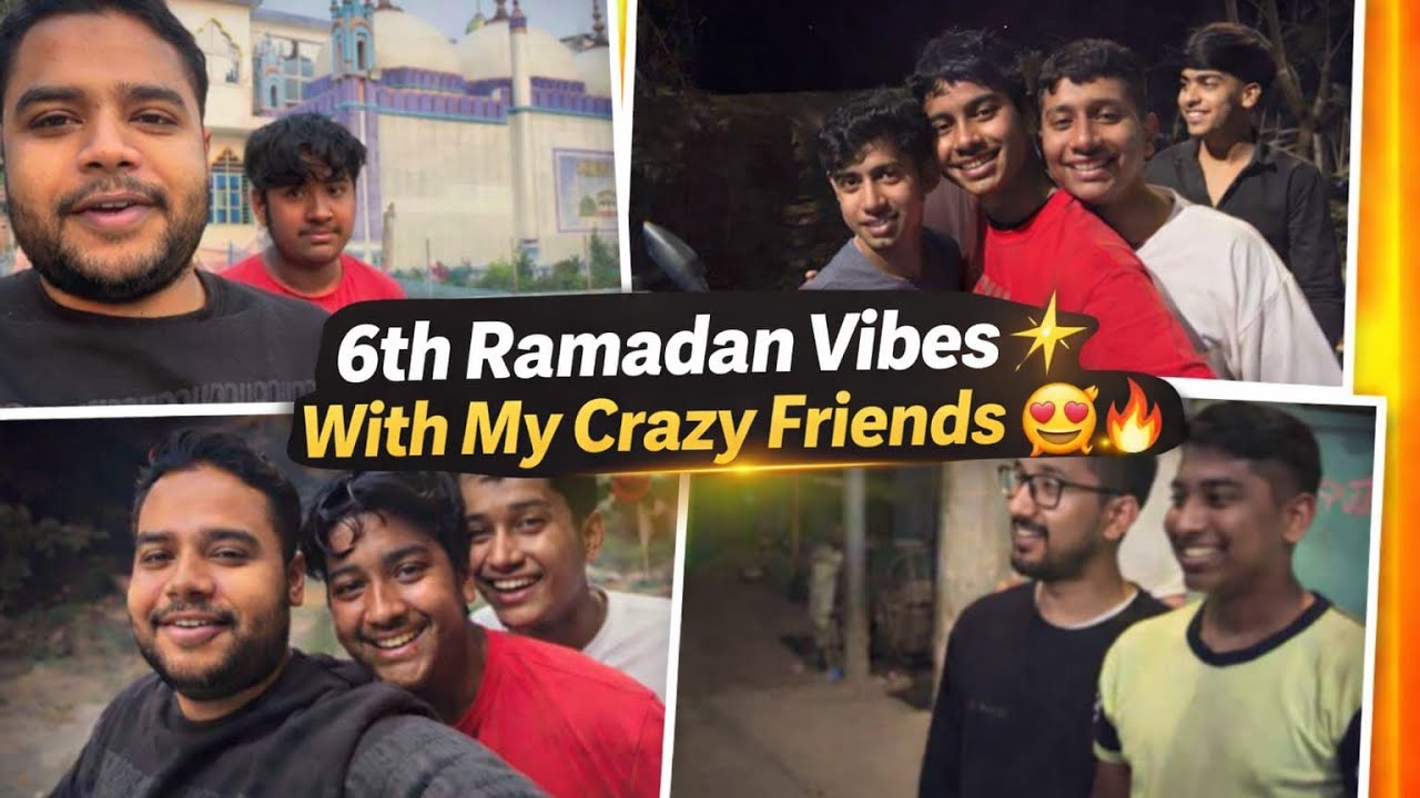 6th Ramadan 🌙✨ Doston ke saath hasi, masti Sheri to iftari aur yaadein ❤️