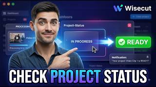 Check Project Status In Wisecut [Verified]