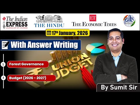 17 January, 2026 Editorial Discussion |  Forest Governance, Budget 2026