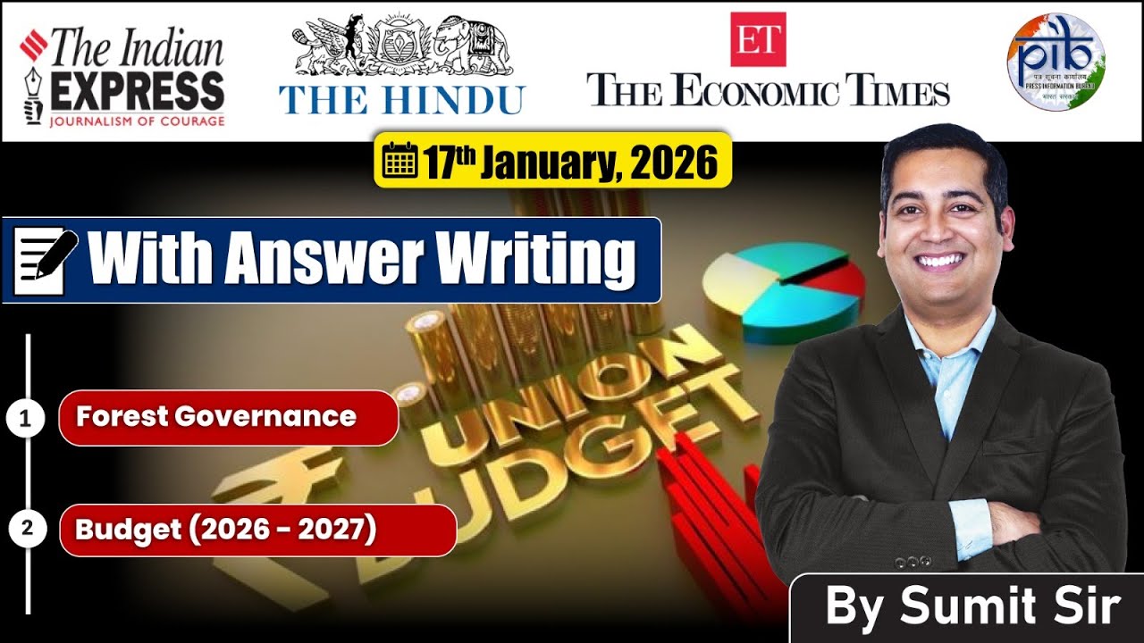 17 January, 2026 Editorial Discussion |  Forest Governance, Budget 2026
