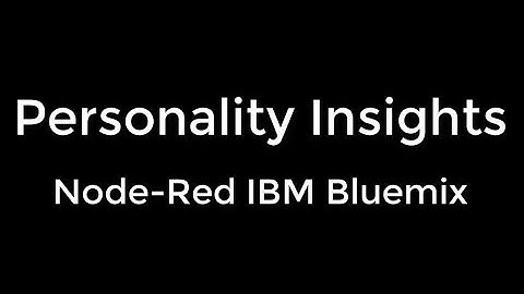 Personality Insights - Node-Red IBM Bluemix