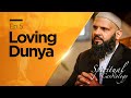 Loving dunya  spiritual cardiology  raja zia ul haq  ep5