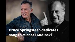 Bruce Springsteen dedicates song to Michael Gudinski