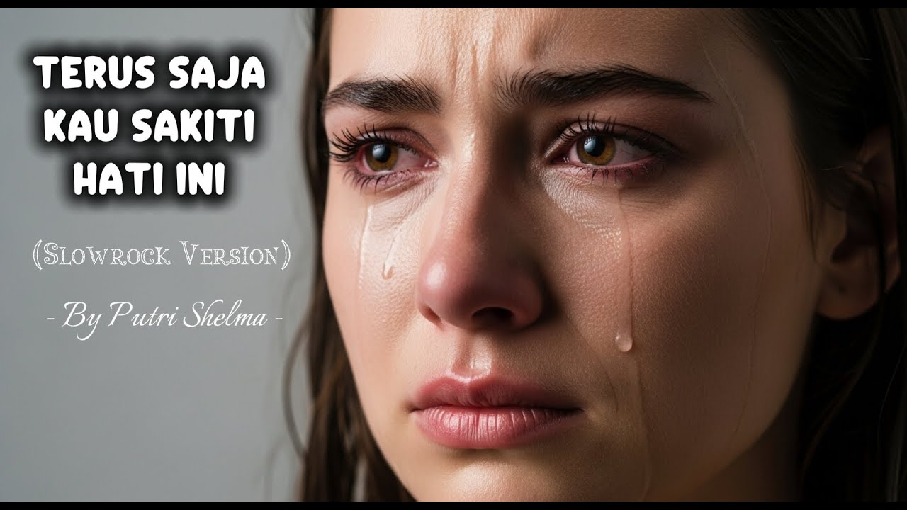 Lagu viral terpopuler saat ini ‼️terus saja kau sakiti - Putri Shelma (Slowrock version) #coversong