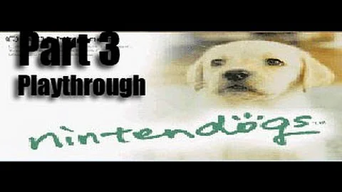 Nintendogs Playthrough Part 3: FINALLY!!!!!!!!!!!!!!!