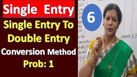 6 . Single Entry To Double Entry Conversion Method  Problem No: 1