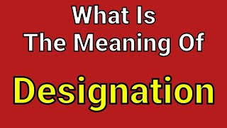 Meaning Of Designation Designation English Vocabulary Most Common Words In English