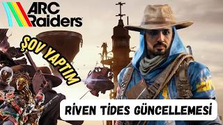 YENİ MAP'TE ŞOV'UMU YAPIYORUM! RİVEN TİDES! | PvE | ARC Raiders Türkçe / Almanca