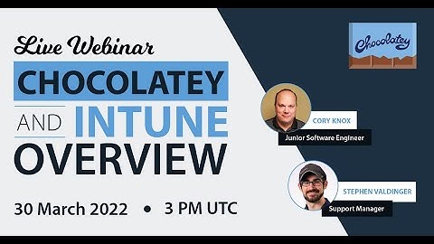 Chocolatey Intune Integration Webinar