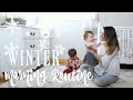 WINTER MORNING ROUTINE BABY & TODDLER 2018! Solo (not single) Mom | grace for the day