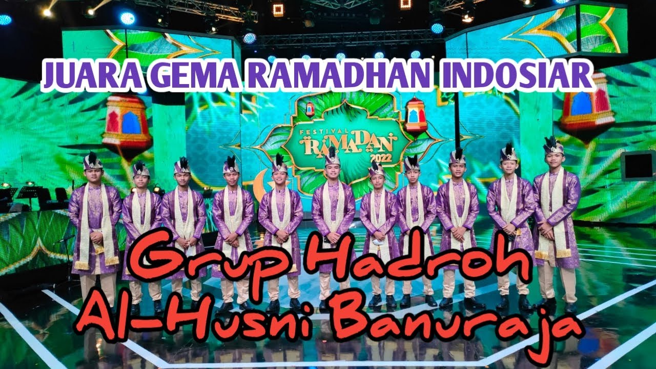 Hadroh Al-Husni PP.Banuraja || Reuni Akbar Ke-7 | Juara Festival Gema Ramadhan Indosiar th2022