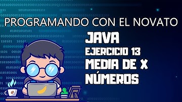 Ejercicio 13 JAVA -  Media de X números con DO WHILE