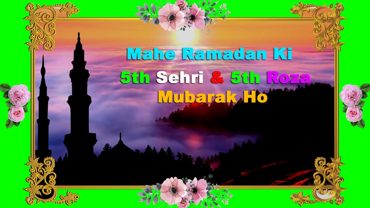 5th Roza Mubarak Status | Ramadan Ki 5vi sehri Aur 5va Roza mubarak