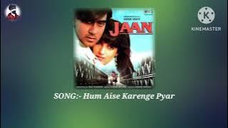 Hum Aise Karenge pyar - Jaan (1996) mp3 songs🎶🎵