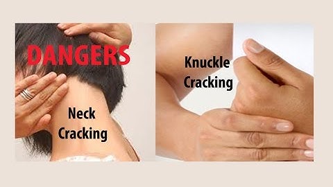 The Big Difference and Dangers of Cracking Your Knuckles vs. Neck - Dr Mandell