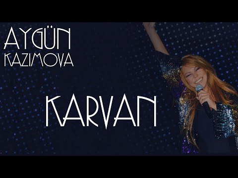 Aygün Kazımova - Karvan