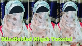Blindfolded Niqab Tutorial | Latest Hijab With Dupatta / Orna Fashion Show ( Request Video )