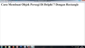 Cara Membuat Objek Persegi Di Delphi 7 Dengan Rectangle