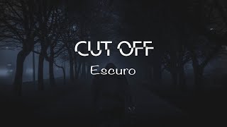 Cut Off - Escuro (Original Mix) Resimi